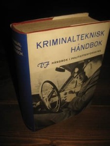 KRIMINALTEKNISK HÅNDBOK. Håndbok i politietterforsning. 1970