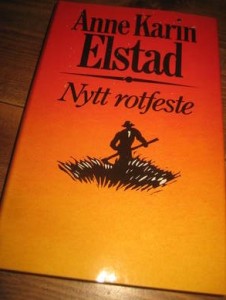 ELSTAD, ANNE KARIN: NYTT ROTFESTE. 1988.
