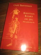 BØRRETZEN, ODD: KRISTIAN KVART OG JEG. 1998