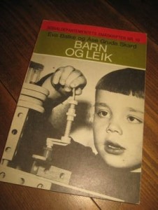 SKARD, ÅSE GRUDA: BARN OG LEIK. 1971