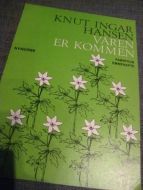 HANSEN KNUT INGAR: VÅREN ER KOMEN Nynorsk 1973