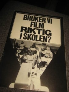 BRUKER VI FILM RIKTIG I SKOLEN? 1976