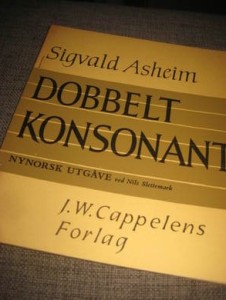 AASHEIN, SIGVALD: DOBBEL KONSONANT. Nynorsk, 1971