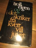 Fønhus, Mikkjel: Trollelgen - Det skriker fra Kverrvill- juvet. 1976