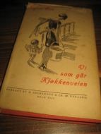 BOO, SIGRID: VI SOM GÅR KJØKKENVEIEN. 1931.
