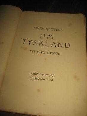 SLETTO, OLAV: UM TYSKLAND. ET LITE UTSYN. 1914.