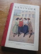 LIE, KATHRINE: VENINDER. 1921,