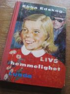EDSKOG, EBBA: LIVS HEMMELIGHET. 1968.