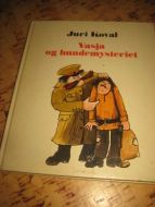 KOVAL. JURI: VASJA OG HUNDEMYSTERIET. 1976