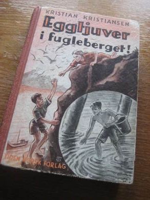 KRISTIANSEN, KRISTIAN: EGGTJUVER I FUGLEBERGET. 1938.