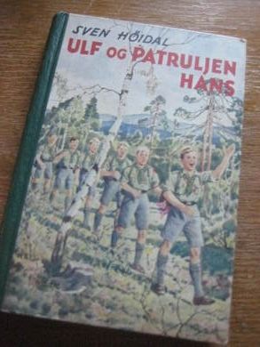 HØIDAL, SVEN: ULF OG PATRULJEN HANS. 1950.