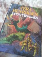 HENRIKSEN, VERA: EVENTYRSAGAEN. 1989.
