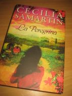 SAMARTIN, CECILIA: La Peregrina.2011