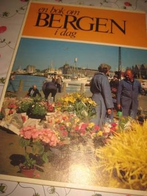 en bok om BERGEN  i dag. / a book on BERGEN today. 1981
