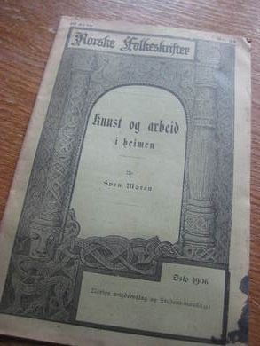 1906 nr 032 Norske Folkeskrifter Kunst og arbeid i heimen