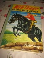 Grey: Kit Hunter OG DEN VILLE HESTEN. Bok nr 1, 1962