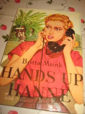 MUNK BRITTA: HANDS UP HANNE Bok nr 4 1964
