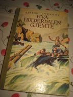 TVERBAK, EIVIND: HVA HULDERDALEN GJEMTE. 1958