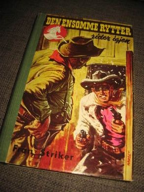 Striker: DEN ENSOMME RYTTER rider videre Bok nr 8 1962