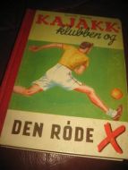 JACOBY, ARNOLD: KAJAKK KLUBBEN OG DEN RØDE X. 1947