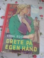 EDSKOG: GRETE PÅ EGEN HÅND. 1962