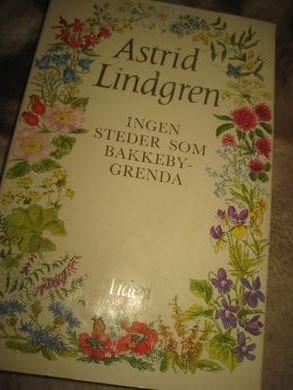 Lindgren, Astrid: INGEN STEDER SOM BAKKEBY GRENDA. 1977