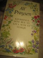 PRØYSEN, ALF:KJERRINGA SOM BLE SÅ LITA SOM EN TESKJE. 1977