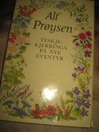 PRØYSEN, ALF: TESKJE KJERRINGA PÅ NYE EVENTYR. 1977