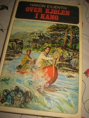 EVJENTH HÅKON: OVER KJØLEN I KANO 1970