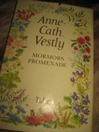 VESTLY, ANNE CATH: MORMORS PROMENADE. 1977