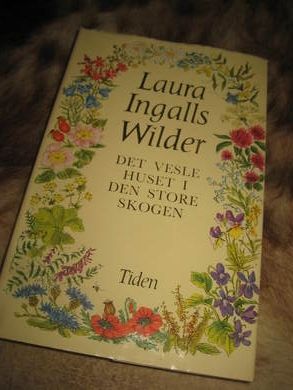 Wilder, Laura Ingalls: DET VESLE HUSET I DEN STORE SKOGEN. 1961