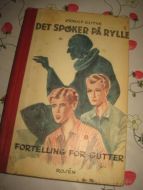 GLITNE, ØRNULF: DET SPØKER PÅ RYLLE. 1944