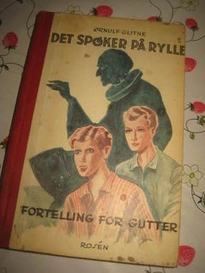 GLITNE, ØRNULF: DET SPØKER PÅ RYLLE. 1944