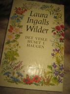 Wilder, Laura Ingalls: DET VESLE HUSET I HAUGEN. 1964