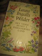 Wilder, Laura Ingalls: DET VESLE HUSET I INDIANERNES LAND. 1977