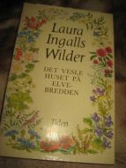 Wilder, Laura Ingalls: DET VESLE HUSET PÅ ELVEBREDDEN. 1977