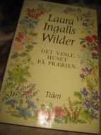 Wilder, Laura Ingalls: DET VESLE HUSET PÅ PRÆRIEN. 1977