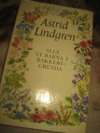 Lindgren, Astrid: ALLE VI BARNE I BAKKEBY GRENDA. 1977