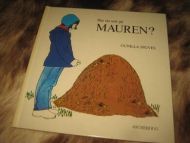 INGVES, GUNILLA: Har du sett på MAUREN?. 1976.