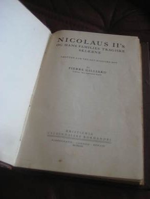 GILLIARD: NICOLAUS II's OG HANS FAMILIES TRAGISKE SKJÆBNE Tretten år ved det russiske hof MCMXXII
