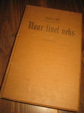 GIL, ANDERS: NÅR LIVET VEKS. 1922.