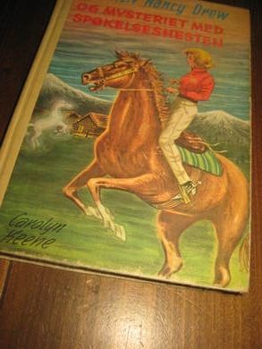 KEENE CAROLYN: Detektiv Nancy Drew OG MYSTERIET MED SPØKELSESHESTEN Bok nr 45