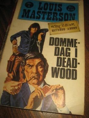 MASTERSON LOUIS:DOMMEDAG I DEAD WOOD 1975