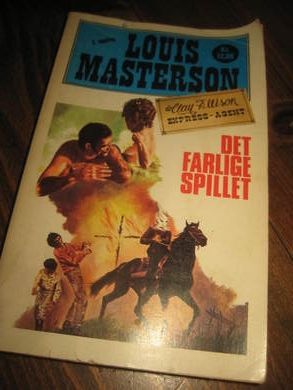 MASTERSON LOUIS: DET FARLIGE SPILLET 1976