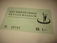 DET MIDLERTIDIGE BRYGGERIMUSEUM pen billett fra 60 tallet