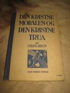 BRUN NILS: DEN KRISTNE MORALEN OG DEN KRISTNE TRUA 1948