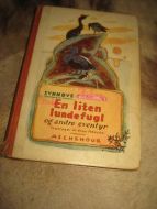 EN LITEN LUNDEFUGL og andre eventyr. 1947
