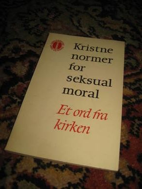 KRISTNE NORMER FOR SEKSUAL MORAL Et ord fra kirken 1967