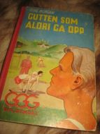 MORGAN, TORE: GUTTEN SOM ALDRI GA OPP. 1939