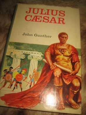 Gunther, John: JULIUS SÆSAR. 1961